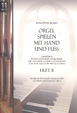 Orgel spielen mit Hand und Fuss Band 11&nbsp;&nbsp;für Orgel&nbsp;&nbsp;