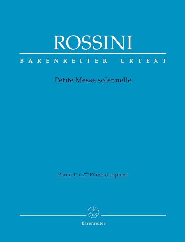 Petite Messe solennelle &nbsp;&nbsp;für Soli, 2 Klaviere, gem Chor und Harmonium&nbsp;&nbsp;Klavier 1 und 2