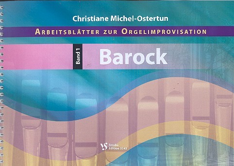Arbeitsblätter zur Orgelimprovisation Band 1: Barock  für Orgel  