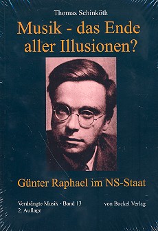 Musik - Das Ende aller Illusionen  Günther Raphael im NS-Staat  