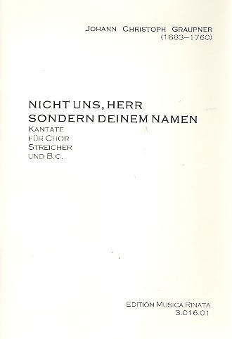 Nicht uns Herr sondern deinem Namen  für gem Chor, Streicher und Bc  Partitur