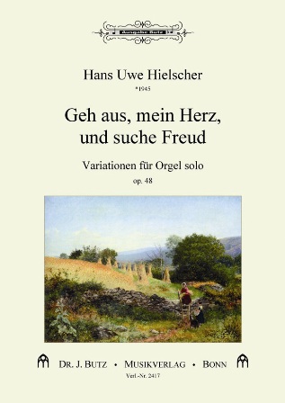 Geh aus, mein Herz, und suche Freud op.48  für Orgel  