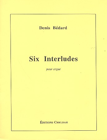 Six Interludes&nbsp;&nbsp;pour orgue&nbsp;&nbsp;