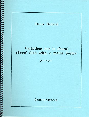 Variations sur le choral 'Freu dich sehr, o meine Seele'&nbsp;&nbsp;pour orgue&nbsp;&nbsp;