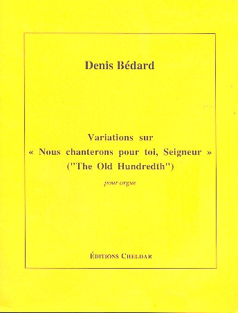 Variations sur 'Nous chanterons pour toi, Seigneur' ('The Old Hundredt&nbsp;&nbsp;pour orgue&nbsp;&nbsp;