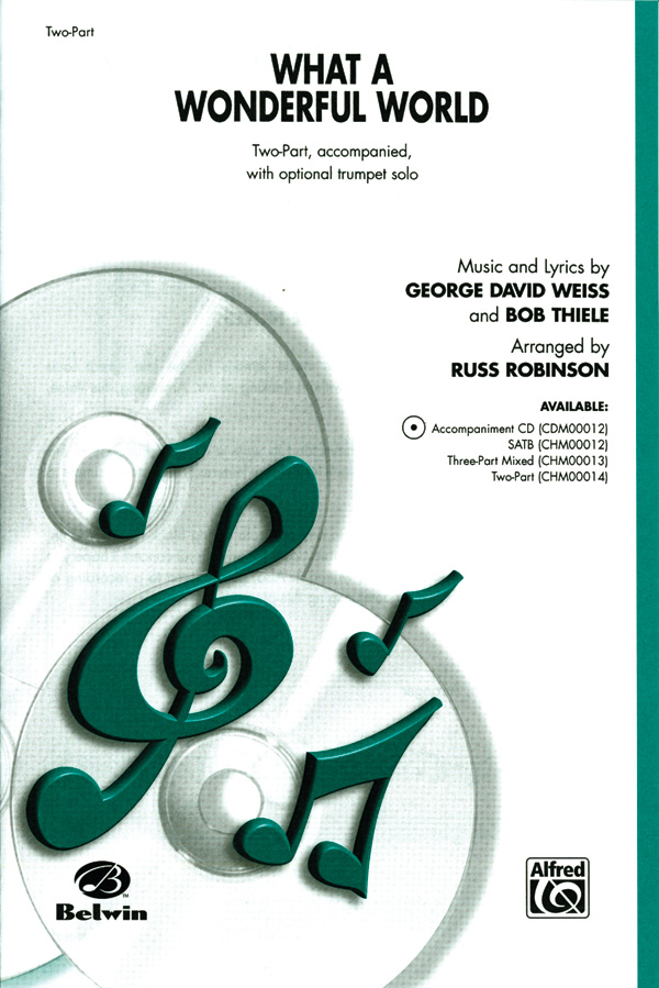 What a wonderful World for 2-part chorus  and piano (trumpet ad lib)  score