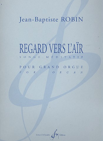 Regard vers l'air&nbsp;&nbsp;pour orgue&nbsp;&nbsp;