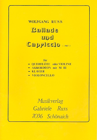 Ballade und Capriccio  für Flöte (Violine), Akkordeon, Klavier und Violoncello  Partitur und Stimmen (Neufassung)