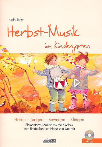 Herbst-Musik im Kindergarten (+CD)  Hören - Singen - Bewegen - Klingen  