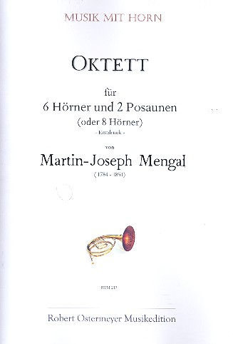 Oktett für 6 Hörner und 2 Posaunen  (8 Hörner)  Partitur und Stimmen