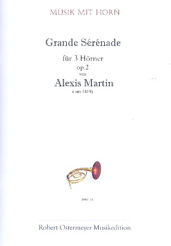 Grand Serenade op.2 für 3 Hörner  Partitur und Stimmen  