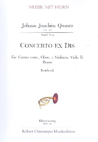 Concerto Dis-Dur für Cornett, Oboe, 2 Violinen,  Viola und Basso für Horn und Klavier  