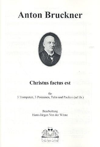 Christus factus est für 3 Trompeten,  3 Posaunen und Tuba (Pauken ad lib)  PArtitur und Spielpartituren