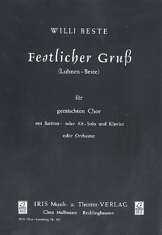 Festlicher Gruss für Alt, Bariton,  gem Chor und Klavier (Orchester)  Klavierauszug