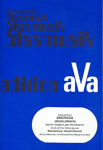 Amorada für Xylophon (Marimbaphon)&nbsp;&nbsp;und Blasorchester&nbsp;&nbsp;Partitur und Stimmen