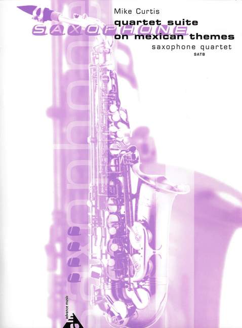Quartet Suite on Mexican Themes&nbsp;&nbsp;for 4 saxophones (SATBar)&nbsp;&nbsp;score and parts