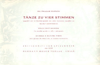 Tänze zu 4 Stimmen für 4 Blockflöten&nbsp;&nbsp;(andere Instrumente)&nbsp;&nbsp;Spielpartitur