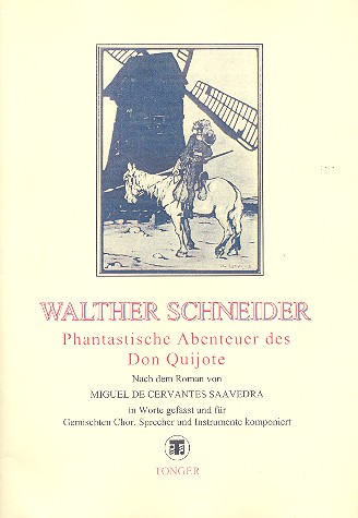 Phantastische Abenteuer des Don Quijote  für gem Chor, Sprecher und Instrumente  Klavierauszug
