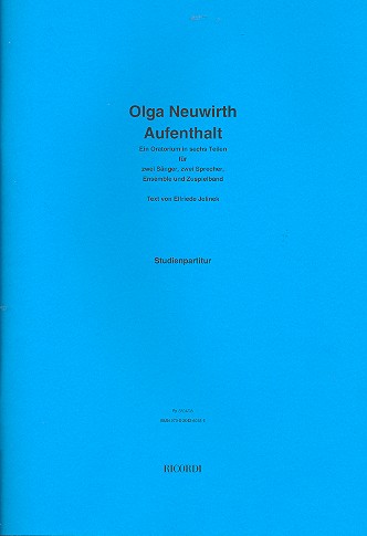 Aufenthalt für 2 Sänger, 2 Sprecher,  Ensemble und Zuspielband  Studienpartitur
