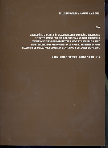  Felix Hauswirth - 600 ausgewählte Werke für Blasorchester