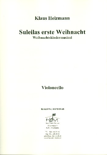 Suleilas erste Weihnacht für Soli, Darsteller,&nbsp;&nbsp;Kinderchor und Klavier (Instrumente ad lib)&nbsp;&nbsp;Violoncello