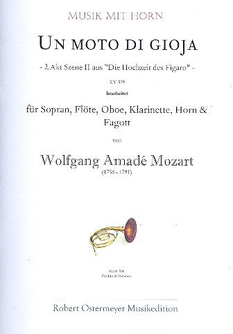 Um moto di gioja KV579 für Sopran,  Flöte, Oboe, Klarinette, Horn und Fagott  Partitur und Stimmen