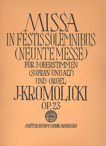 Missa in festis solemnibus Nr.9 op.23&nbsp;&nbsp;für Frauenchor und Orgel&nbsp;&nbsp;Partitur