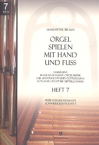 Orgel spielen mit Hand und Fuss Band 7&nbsp;&nbsp;für Orgel&nbsp;&nbsp;
