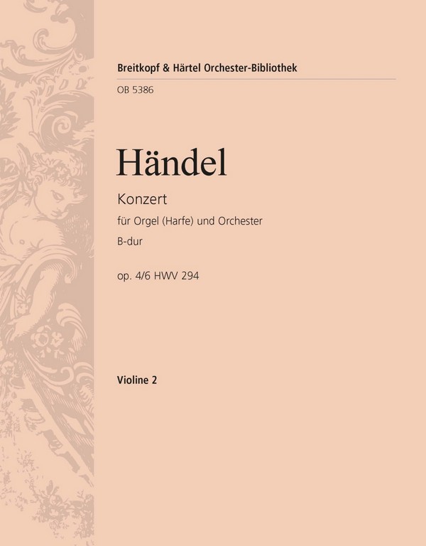 Konzert B-Dur op.4,6 HWV294&nbsp;&nbsp;für Orgel (Harfe) und Orchester&nbsp;&nbsp;Violine 2