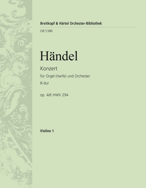 Konzert B-Dur op.4,6 HWV294&nbsp;&nbsp;für Orgel (Harfe) und Orchester&nbsp;&nbsp;Violine 1