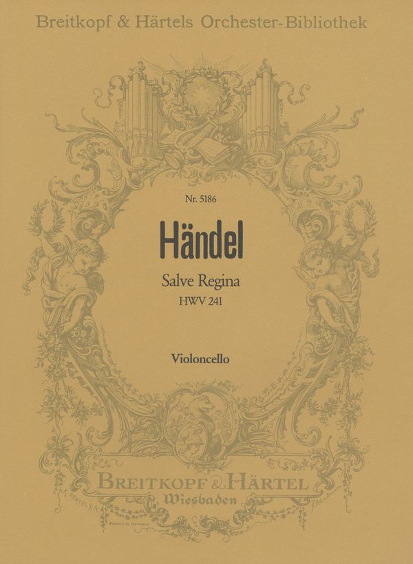 Salve Regina HWV241&nbsp;&nbsp;für Sopran, Streicher und Orgel&nbsp;&nbsp;Violoncello