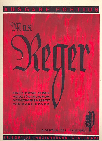 Reger eine Auswahl seiner Werke  für Harmonium  