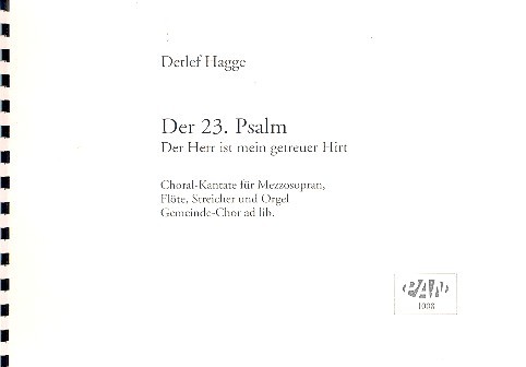 Der 23.Psalm für soli, Flöte, Streicher,&nbsp;&nbsp;Orgel und gem Chor ad lib.&nbsp;&nbsp;Partitur