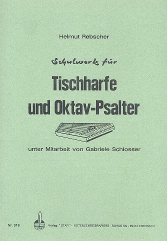 Schulwerk   für Tischharfe und Oktav-Psalter  