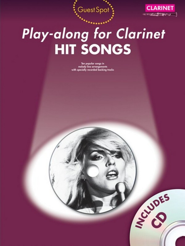 Hit Songs (+CD): for clarinet&nbsp;&nbsp;Guest Spot Playalong&nbsp;&nbsp;