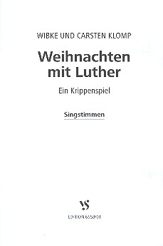 Weihnachten mit Luther für Sprecher,&nbsp;&nbsp;Soli, Kinderchor und Instrumente&nbsp;&nbsp;Chorpartitur