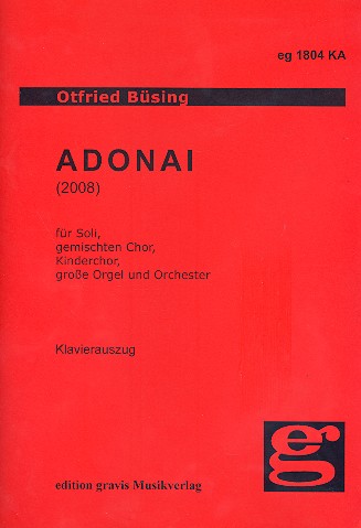 Adonai für Soli, gem Chor, Kinderchor,  Klavierauszug  