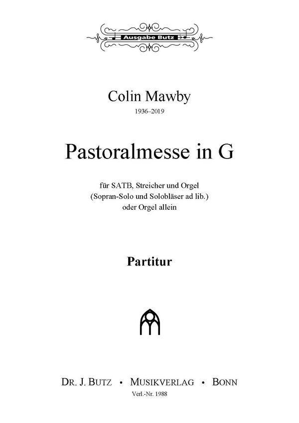 Pastoralmesse G-Dur&nbsp;&nbsp;für gem Chor und Orgel (Sopran, Streicher und Bläser ad lib.)&nbsp;&nbsp;Partitur für Orchesterversion