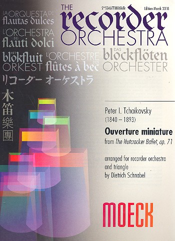 Ouverture miniature aus Nussknacker-Suite&nbsp;&nbsp;op.71 für Blockflöten-Ensemble und Triangel&nbsp;&nbsp;Partitur und Stimmen