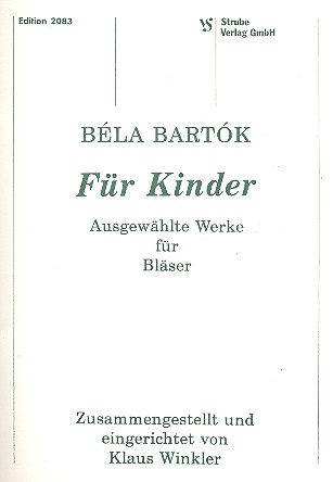 Für Kinder&nbsp;&nbsp;für 4-stimmiges Bläser-Ensemble&nbsp;&nbsp;Spielpartitur