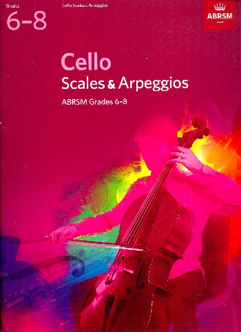 Scales and Arpeggios Grades 6-8 from 2012&nbsp;&nbsp;for cello&nbsp;&nbsp;