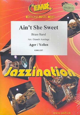 Ain't she sweet for brass band&nbsp;&nbsp;score and parts&nbsp;&nbsp;