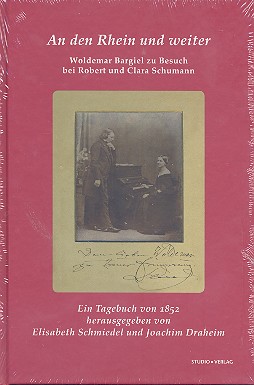 An den Rhein und weiter  Waldemar Bargiel zu Besuch bei Robert und Clara Schumann  