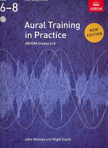Aural Training in Practice Grades 6-8 (+CD)&nbsp;&nbsp;New Edition 2012&nbsp;&nbsp;