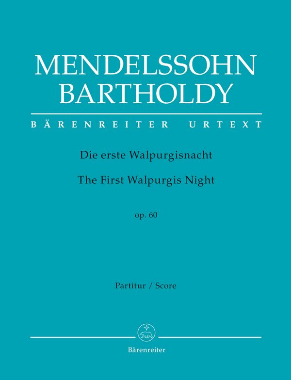 Die erste Walpurgisnacht op.60 &nbsp;&nbsp;für Soli, gem Chor und Orchester&nbsp;&nbsp;Partitur
