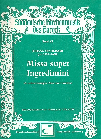 Missa super Ingredimini  für gem Chor und Bc  Partitur