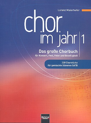Chor im Jahr Band 1&nbsp;&nbsp;für gem Chor a cappella (Instrumente ad lib)&nbsp;&nbsp;Partitur