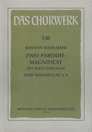 2 Parodie-Magnificat mit ihren Vorlagen und Magnificat  à 8  zu 5, 6 und 8 Stimmen  Partitur