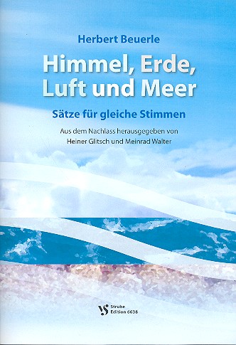 Himmel, Erde, Luft und Meer&nbsp;&nbsp;für Frauenchor a cappella&nbsp;&nbsp;Partitur