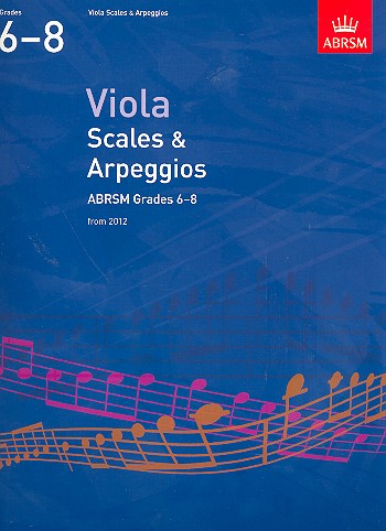 Scales & Arpeggios 2012 Grades 6-8&nbsp;&nbsp;for viola&nbsp;&nbsp;